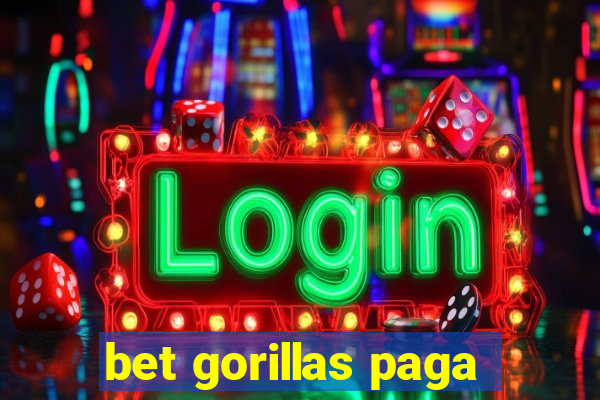 bet gorillas paga